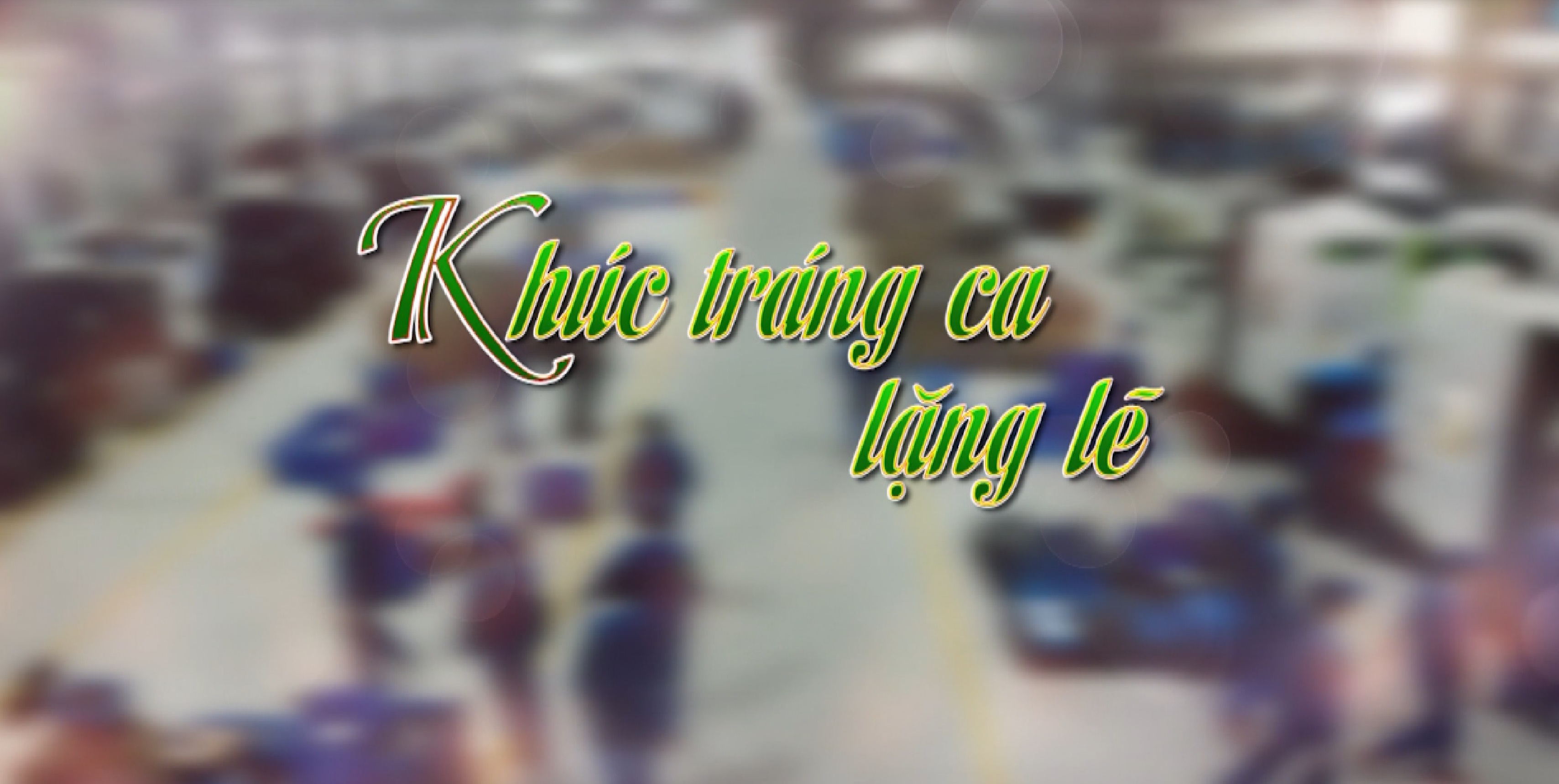 MEDIA – Khúc tráng ca lặng lẽ