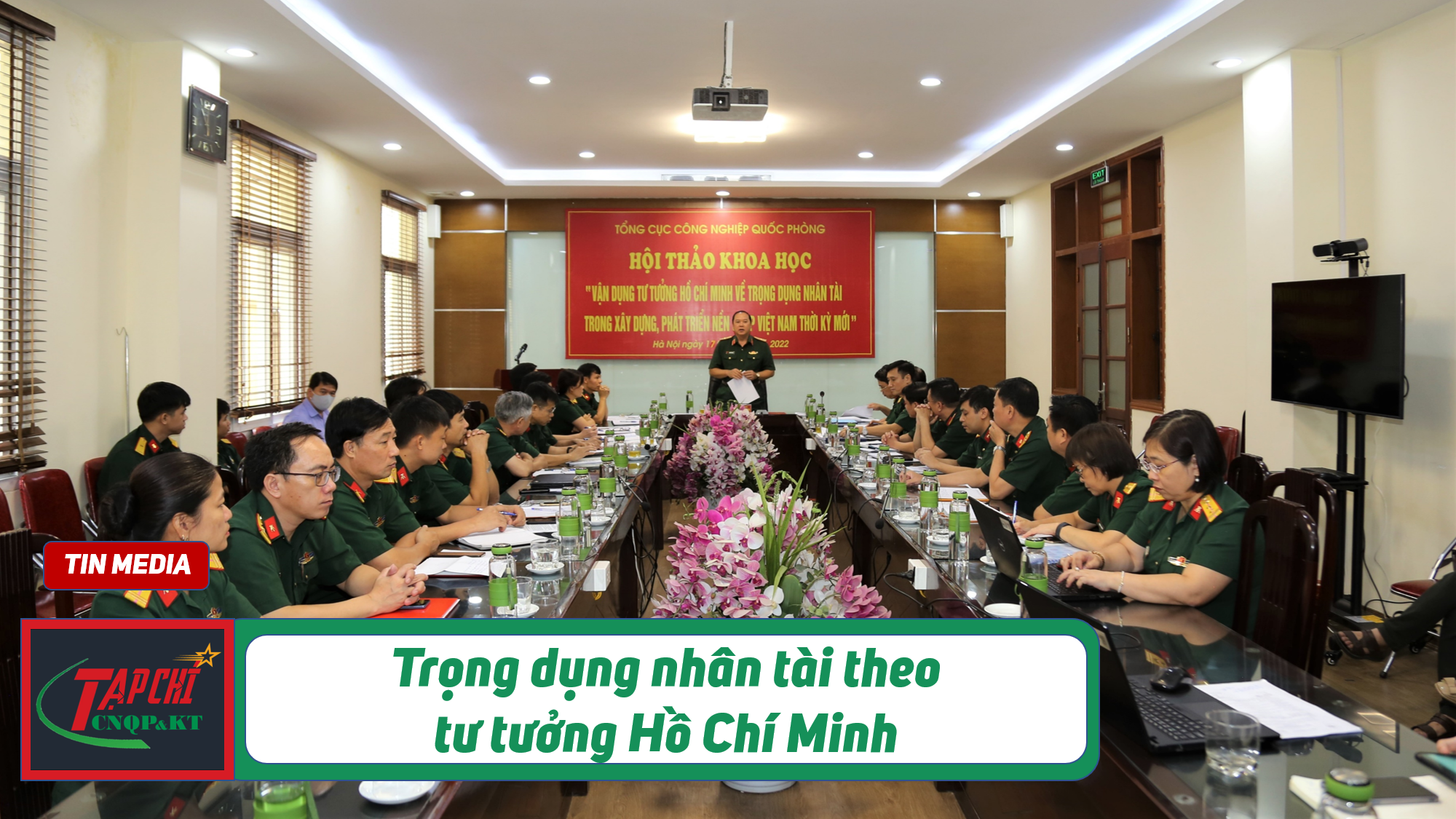 MEDIA - Trọng dụng nhân tài theo tư tưởng Hồ Chí Minh