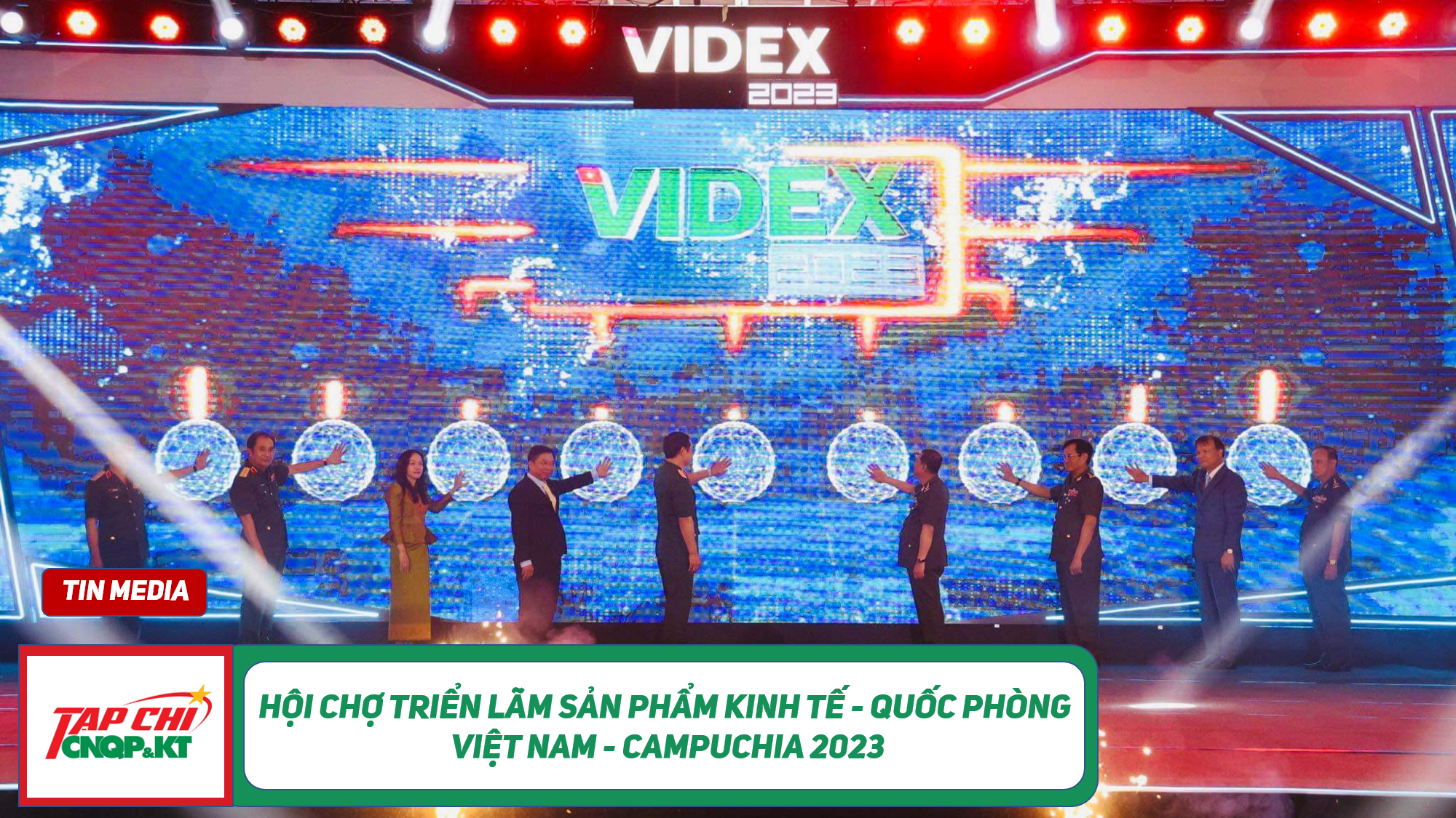 MEDIA - Hội chợ triển lãm sản phẩm kinh tế - quốc phòng Việt Nam - Campuchia 2023