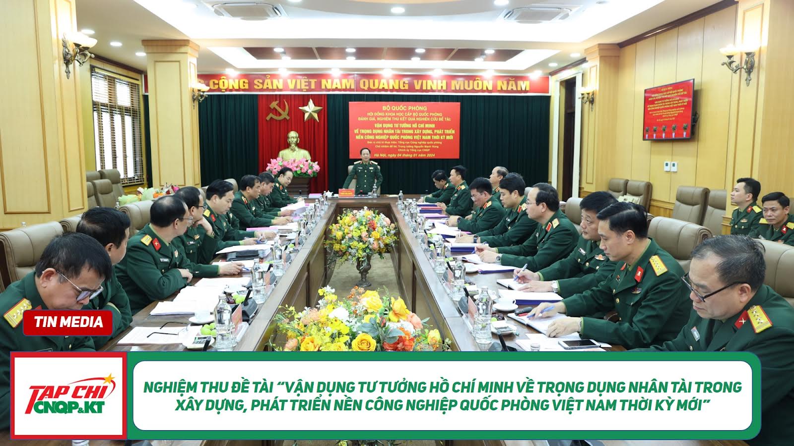 MEDIA - Nghiệm thu đề tài “Vận dụng tư tưởng Hồ Chí Minh về trọng dụng nhân tài trong xây dựng, phát triển nền Công nghiệp quốc phòng Việt Nam thời kỳ mới”