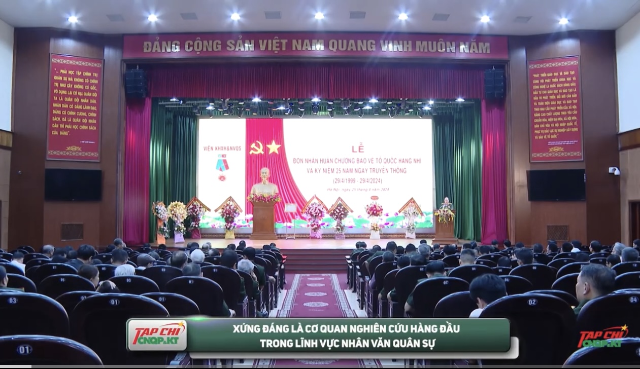 MEDIA - Xứng đáng là cơ quan nghiên cứu hàng đầu trong lĩnh vực nhân văn quân sự